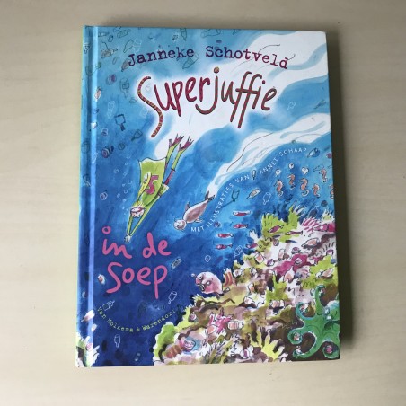 Janneke Schotveld: Superjuffie in de soep