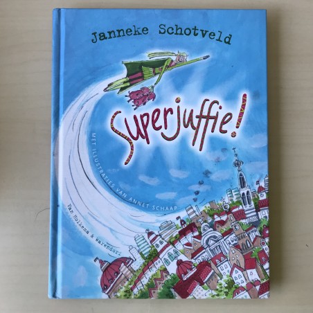 Janneke Schotveld: Superjuffie!