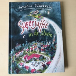 Janneke Schotveld: Superjuffie in de storm