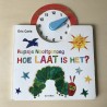 Eric Carle : Rupsje Nooitgenoeg. Hoe laat is het?
