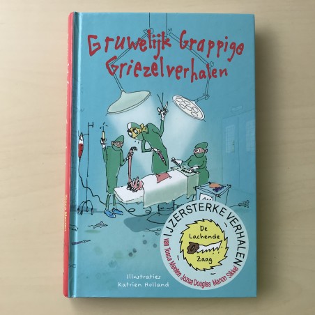 De lachende zaag: Gruwelijk Grappige Griezelverhalen