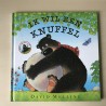 Ik wil een knuffel.