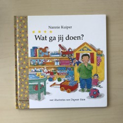Nannie Kuiper : Wat ga jij doen?
