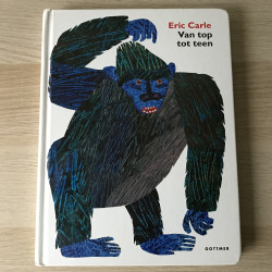 Eric Carle : Van Top tot Teen