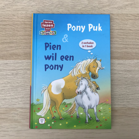 2 verhalen in 1 boek: Pony Puck en Pien wil een pony