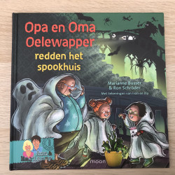 Marianne Busser. Opa en oma Oelewapper redden een spookhuis
