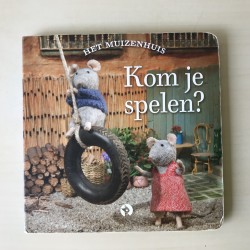 Het muizenhuis :  Kom je spelen?