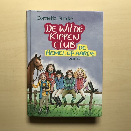 De Wilde Kippen Club : De hemel op aarde. Deel 4