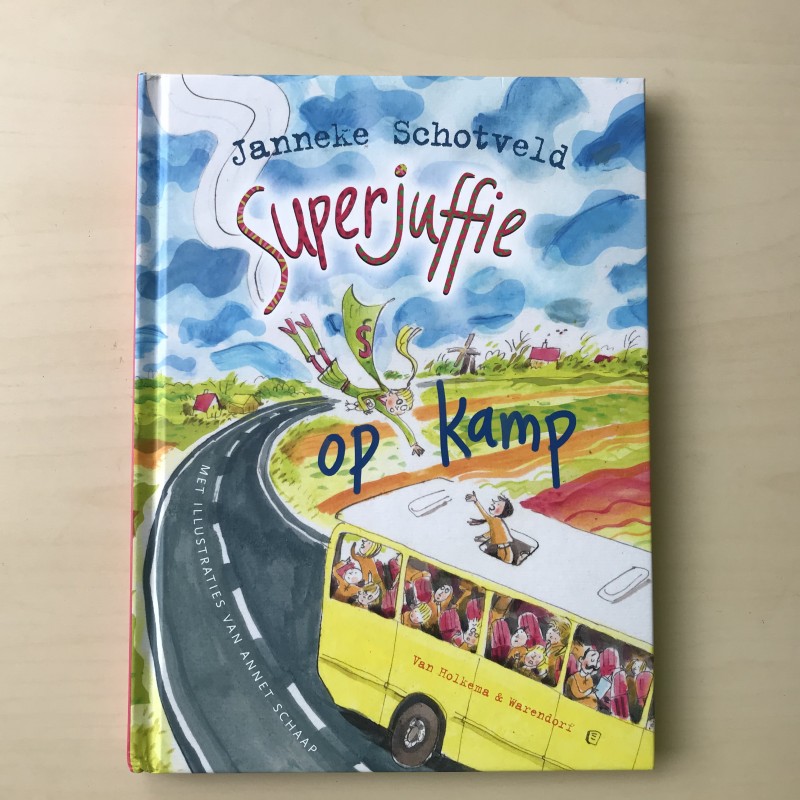Janneke Schotveld: Superjuffie op kamp