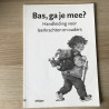 Bas, ga je mee? Handleiding voor ouders en leerkrachten