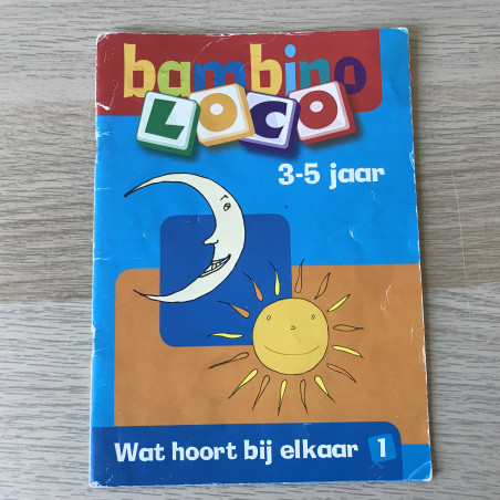 Bambino Loco  boekje : Wat hoort bij elkaar 1. Leeftijd 3-5 jaar.