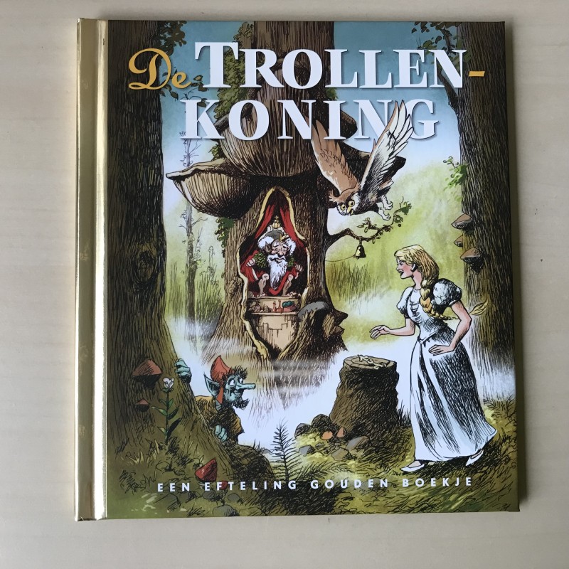Gouden boekjes : De trollenkoning - De Efteling.