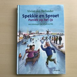 Vivian den Hollander : Spekkie en Sproet. Paniek op het ijs