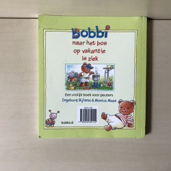 Bobbi : Naar het Bos - Op vakantie - Is ziek.
