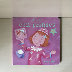 Als ik een Prinses zou zijn.