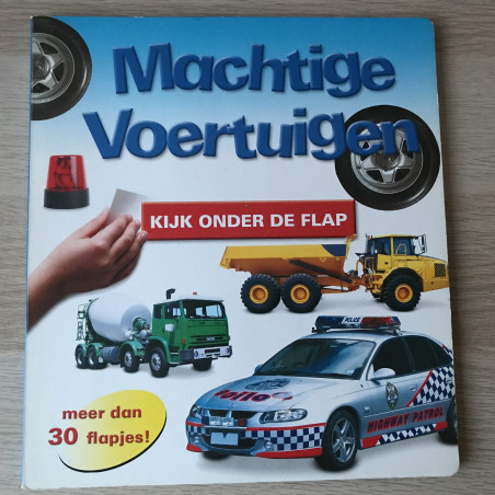 Machtige voertuigen. Flapjesboek