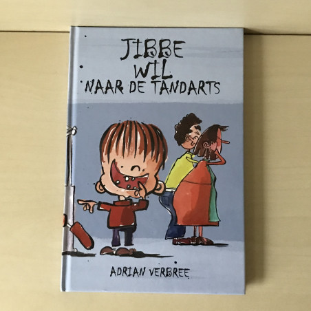 Jibbe wil naar de tandarts.