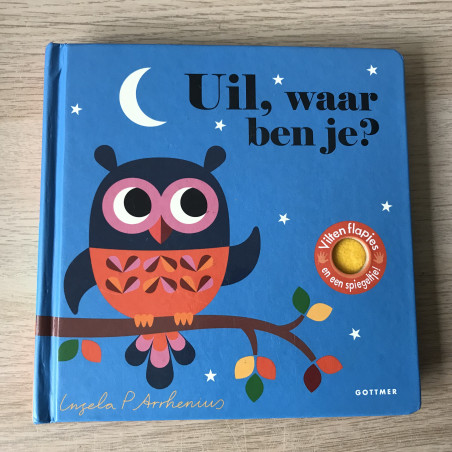 Uil, waar ben je?. Flapjesboek. Vilten flapjes en spiegeltje