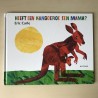 Eric Carle : Heeft een kangoeroe een mama?