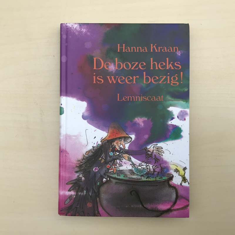 Hanna Kraan : De boze heks is weer bezig! Deel 2