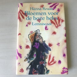 Hanna Kraan : Bloemen voor de boze heks