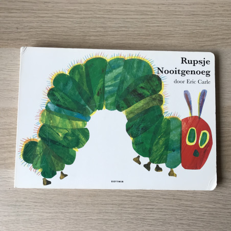 Eric Carle : Rupsje Nooitgenoeg