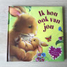 Ik hou ook van jou.