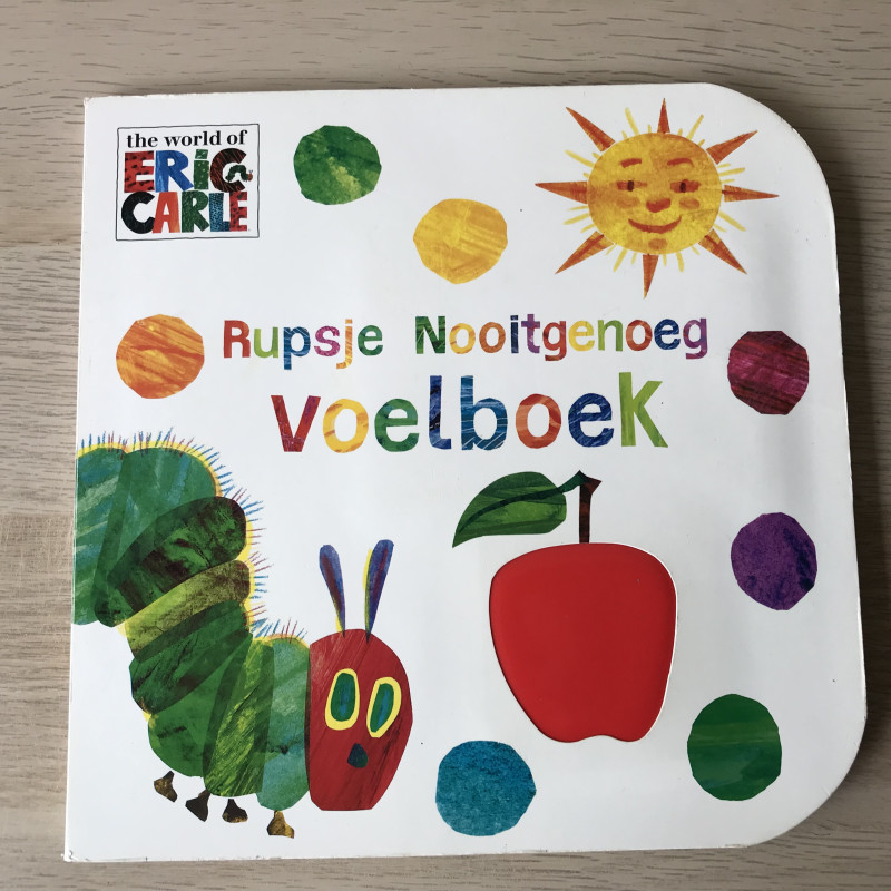 Eric Carle : Rupsje Nooitgenoeg Voelboek