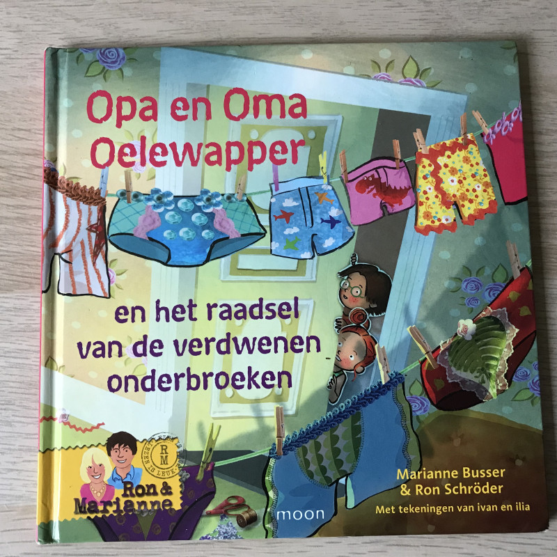 Marianne Busser. Opa en oma Oelewapper en het raadsel van de verdwenen onderbroeken.