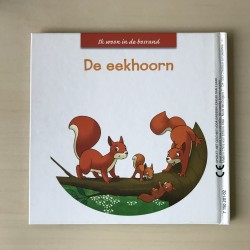 Ik woon in de bosrand : De eekhoorn