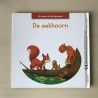 Ik woon in de bosrand : De eekhoorn