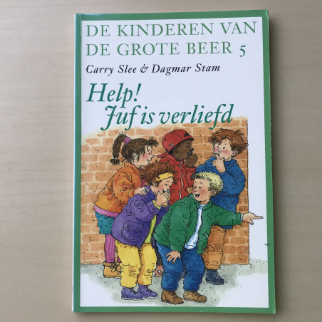 Carry Slee: De kinderen van de Grote Beer 5: Help de juf is verliefd