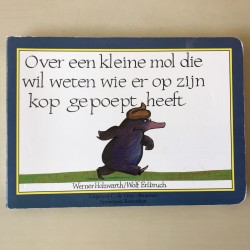 Over een kleine mol die wil weten wie er op zijn kop gepoept heeft