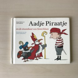 Aadje Piraatje en de stoomboot van Sinterklaas.