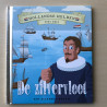 Zilveren boekje : Hollandse helden Piet Hein De zilvervloot