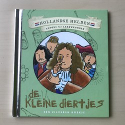 Zilveren boekje : Hollandse helden. Antoni van Leeuwenhoek