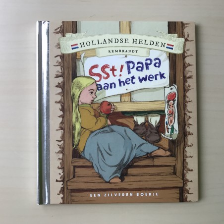 Zilveren boekje : Hollandse Helden. Rembrandt. SST. Papa aan het werk