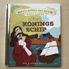 Zilveren boekje :  Het koningsschip.  Michiel de Ruyter. Hollandse helden 3