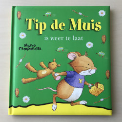 Tip de Muis : Tip de Muis is weer te laat