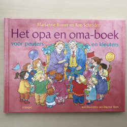 Marianne Busser . Het opa en oma-boek voor peuters en kleuters