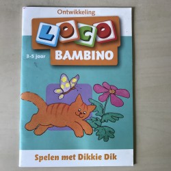 Bambino Loco boekje : Spelen met Dikkie Dik . Leeftijd 3-5 jaar.