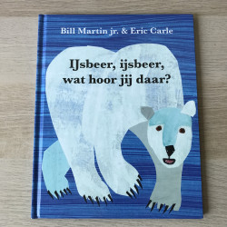 Eric Carle : Ijbeer, ijsbeer, wat hoor jij daar?