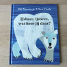 Eric Carle : Ijbeer, ijsbeer, wat hoor jij daar?