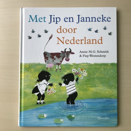 Annie M.G. Schmidt : Met Jip en Janneke door Nederland