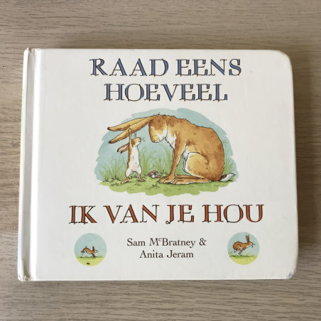 Raad eens hoeveel ik van je hou. Hardkartonnen boekje