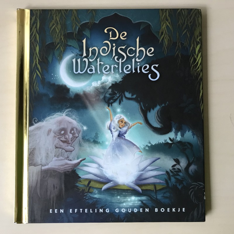 Gouden boekjes : De Indische waterlelies. De Efteling.
