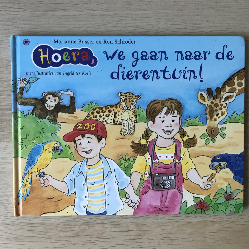 Marianne Busser.  Hoera : We gaan naar de dierentuin.
