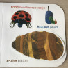 Eric Carle : Rupsje Nooitgenoeg Voelboek