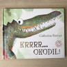 KRRRR....OKODIL!