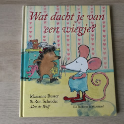 Marianne Busser: Wat dacht je van een wiegje? (muis en egel)